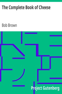 The Complete Book of Cheese by Bob Brown