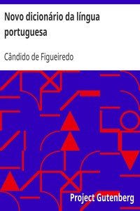 Novo dicionário da língua portuguesa by Cândido de Figueiredo