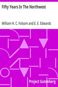 Fifty Years In The Northwest by William H. C. Folsom