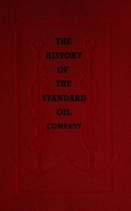 The History of the Standard Oil Company by Ida M. Tarbell