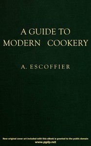 A guide to modern cookery by A. Escoffier