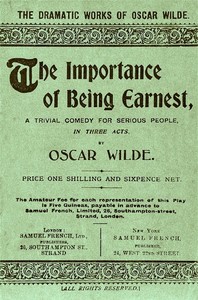 The Importance of Being Earnest: A Trivial Comedy for Serious People by Oscar Wilde