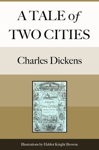A Tale of Two Cities by Charles Dickens